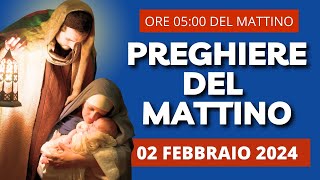 Le Preghiere del Mattino del 02 Febbraio 2024 - Presentazione di Gesù al Tempio