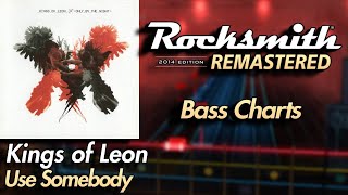 Kings of Leon - Use Somebody | Rocksmith® 2014 Edition | Bass Chart