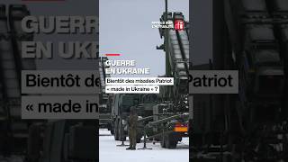 Guerre en Ukraine : bientôt des missiles Patriot « made in Ukraine » ? • RFI