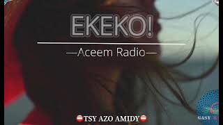 Tantara ACEEM Radio : EKEKO #gasyrakoto