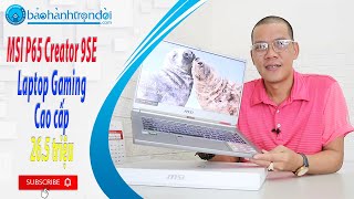 Laptop Gaming MSI P65 Creator 9SE - Cấu hình Khủng, thiết kế cao cấp, màn hình 4K UHD True Color