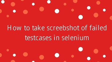 Selenium | How to take Screenshot | Screenshot only for Failed TestCase