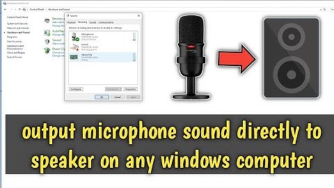 How to output microphone sound directly to speaker on any windows computer
