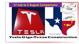 Tesla Gigafactory Texas Comparison 1 week video (27 July to 2 August 2020)