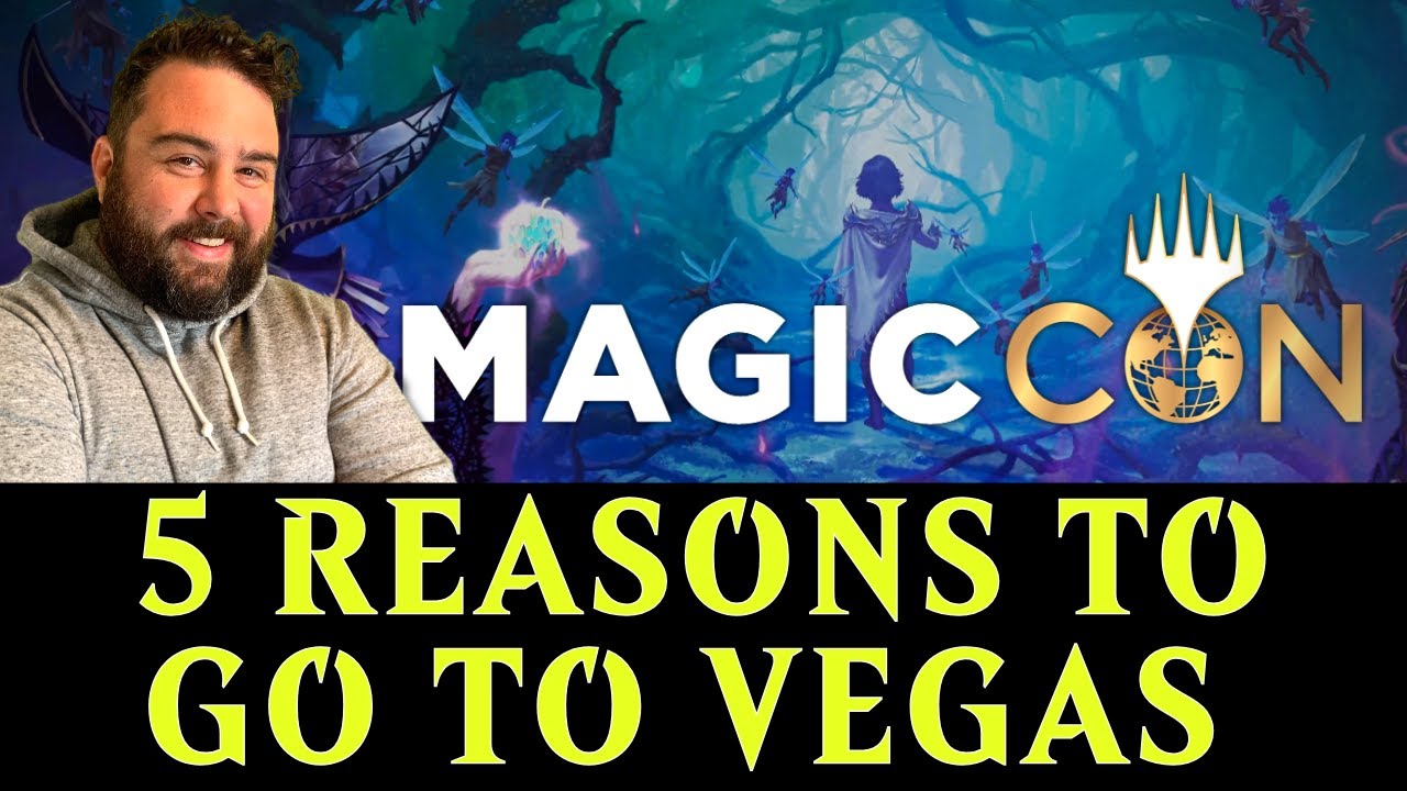 5 REASONS TO GO TO MAGICCON VEGAS Magic the Gathering Convention