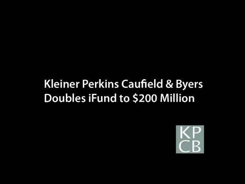 Kleiner Perkins Caufield & Byers Doubles iFund to ...