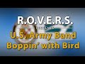 R.O.V.E.R.S. Presents: U.S. Army Band Boppin' with Bird