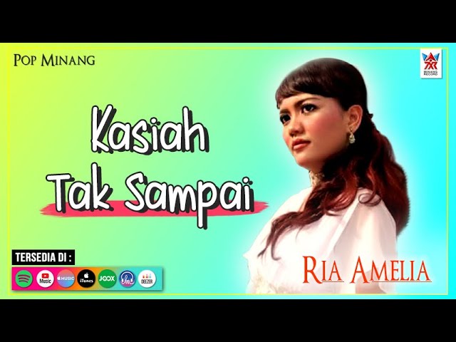 Ria Amelia - Kasiah Tak Sampai (Official Video) | Lagu Minang Populer class=