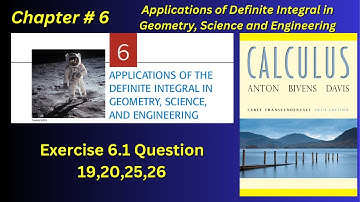 CH#6 | Ex # 6.1 Questions 19,20,25,26 Area Between the Curves  | Howard Anton 10th edition |
