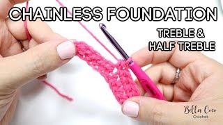 CROCHET: CHAINLESS HALF TREBLE/TREBLE FOUNDATION | Bella Coco Crochet