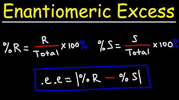 How To Calculate Enantiomeric Excess - Stereochemistry