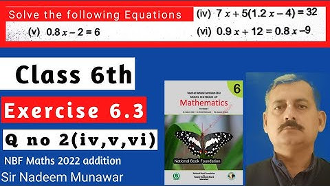 Class 6 Exercise 6.3 Q no 2 Ex 6.3 NBF Solve the linear equations of algebra Sir Nadeem Munawar