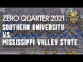 Zero Quarter | Southern University vs. Mississippi Valley St. 2021