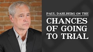 Chances of Going to Trial 