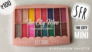 SFR the City Mini Eyeshadow Palette- Review and Swatches for ₹100 only | SFR Eyeshadow