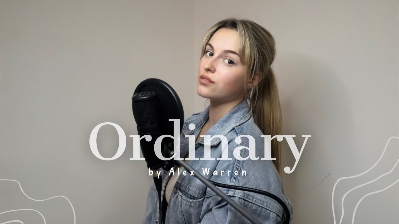 Ordinary - Alex Warren (cover) Ordinary - Alex Warren (cover)