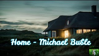Home- Michael Buble (2009) with LYRICS, 中文翻译, Terjemahan Bahasa Melayu