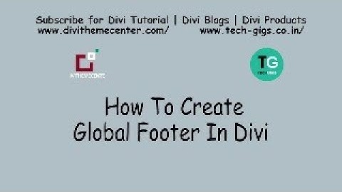 How to Customize Global Footer in DIVI Theme Builder.