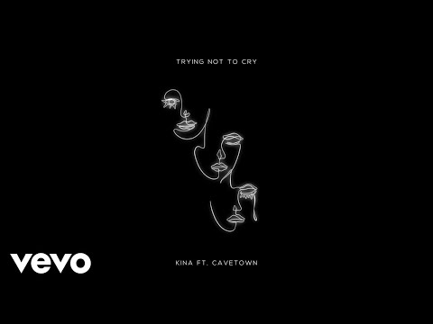 Kina, Cavetown - Trying Not To Cry