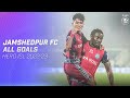 Jamshedpur fc all goals  hero isl 202223