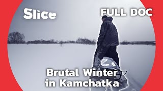 How People of Kamtchatka Survive at 30°C in Winter | SLICE | FULL DOCUMENTARY