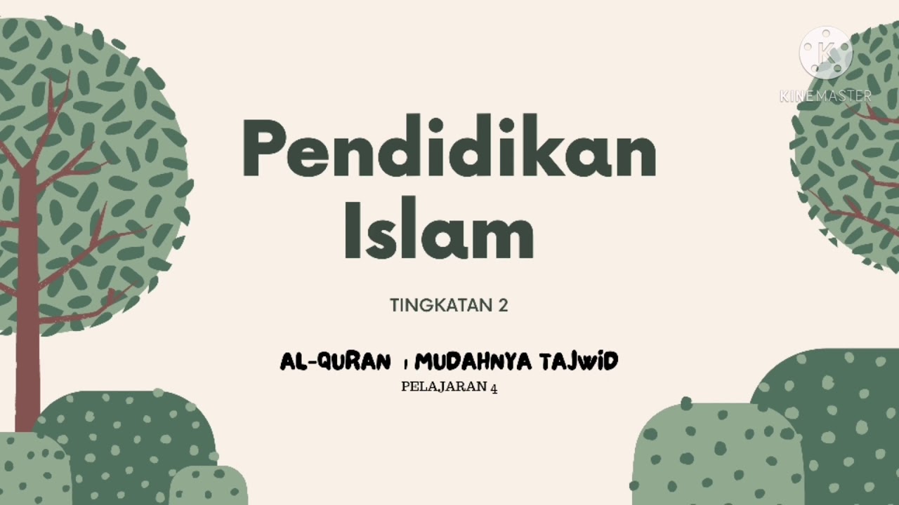 PENDIDIKAN ISLAM |TINGKATAN 2 | AL-QURAN : MUDAHNYA TAJWID