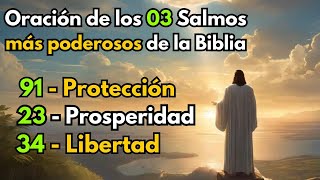 Oración de los tres Salmos más poderosos de la Biblia, para Protección, Prosperidad y Libertad.