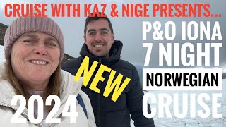 Cruise with Kaz and Nige presents our Iona Norwegian Cruise May 2024