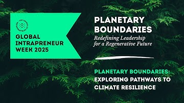 GIW2025 | Planetary Boundaries - Exploring Pathways to Climate Resilience