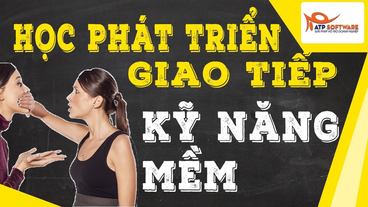 Học kỹ năng giao tiếp online miễn phí | Hướng dẫn phát triển kỹ năng giao tiếp kỹ năng mềm | Học kinh doanh online 2018