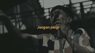 Story Wa | Fourtwnty - Jangan Pergi