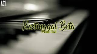 Kastinggal Beta Welmi Thei | Lagu Pop Daerah NTT | Karaoke Keyboard Version