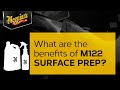 What Are the Benefits of Meguiar’s M122 Surface Prep? – Ask Meguiar’s