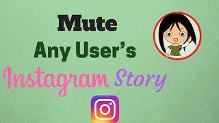 How to Mute any User’s Instagram Story - Instagram Tricks