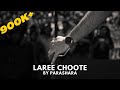 Laree Choote - Cover by PARASHARA