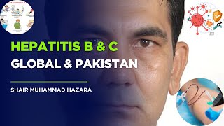 Hepatitis B and C Global and Pakistan Burden | Causes, Facts & Figures | Hepatitis Awareness