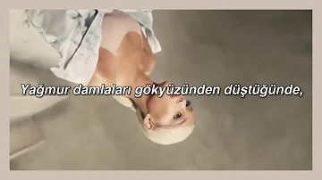 Raindrops (an angel cried) - Ariana Grande (Türkçe Çeviri)