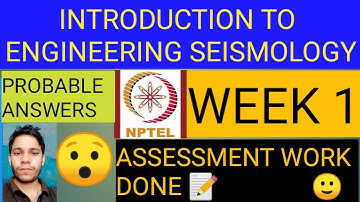 Introduction To Engineering Seismology Assessment 1 | NPTEL WEEK 1 |