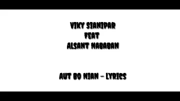 Viky Sianipar feat alsant Nababan - aut bo nian lyrics