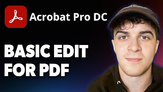 How to Edit a PDF Using Adobe Acrobat Pro DC [2025 Full Guide]