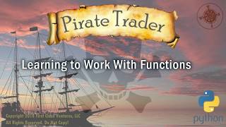 Python Pirate Trader: LESSON #2 Learning to Work with Functions