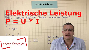 Was versteht man unter der elektrischen Leistung?