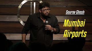 Mumbai Airports | Stand-up Comedy by Sourav Ghosh