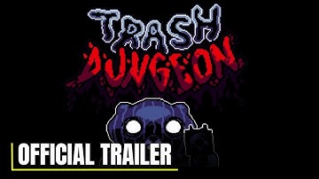 Trash Dungeon - Official Demo Launch Trailer