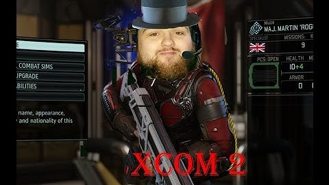 Liam plays: Xcom 2 Part 2