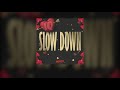 IQ - Slow Down (Official Audio)