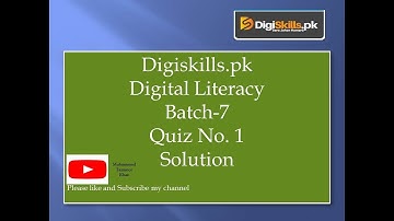 Digital literacy Quiz No.1 Batch 7 Digiskils 2020
