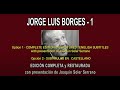 JORGE LUIS BORGES A FONDO 1 - EDICIÓN COMPLETA y RESTAURADA, con presentación de J. Soler Serrano