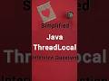Thread Local in Java | Java Interview Questions 👨💻 #javainterviewquestions #shorts #threadlocal