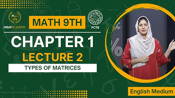 Math 9th | Chapter 01 | Lecture 02 | Types of Matrices | English Medium